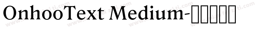 OnhooText Medium字体转换